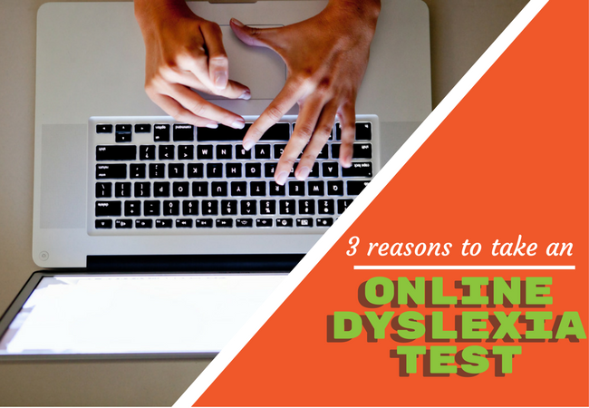 Diagnosing Dyslexia 3 Reasons for an Online Dyslexia Test